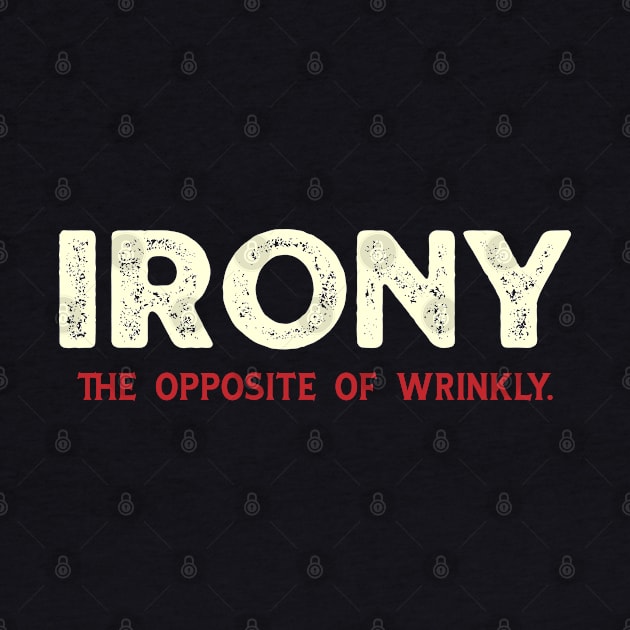 Irony - The Opposite of Wrinkly by kaden.nysti